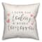 Today And Every Tomorrow 16&#x22; x 16&#x22; Throw Pillow